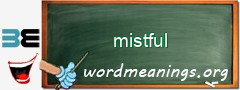 WordMeaning blackboard for mistful